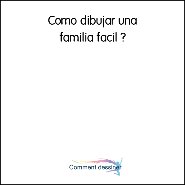 Como dibujar una familia facil